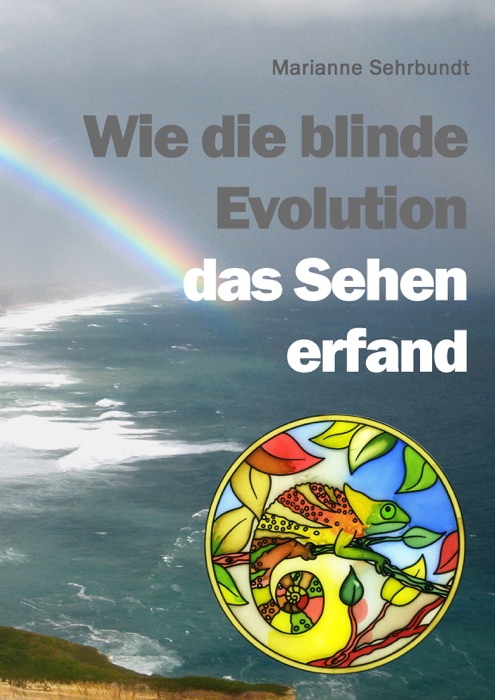 Wie die blinde Evolution das Sehen erfand