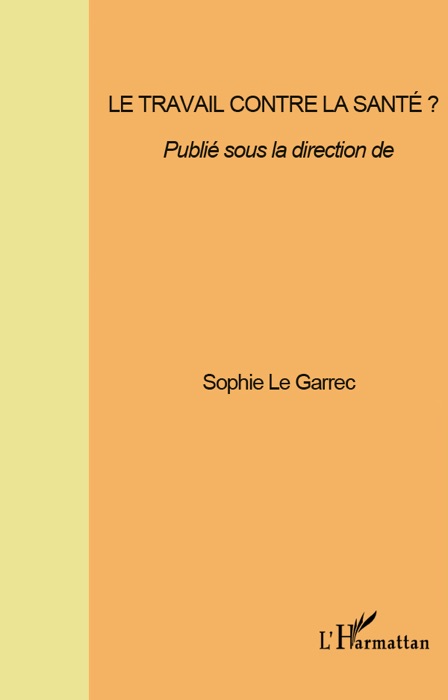 Le travail contre la santé?