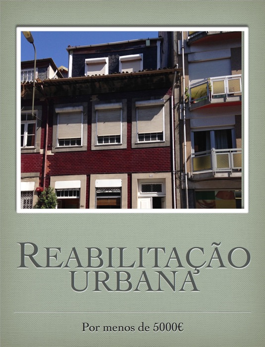 Reabilitação Urbana - Por Menos de 5000€