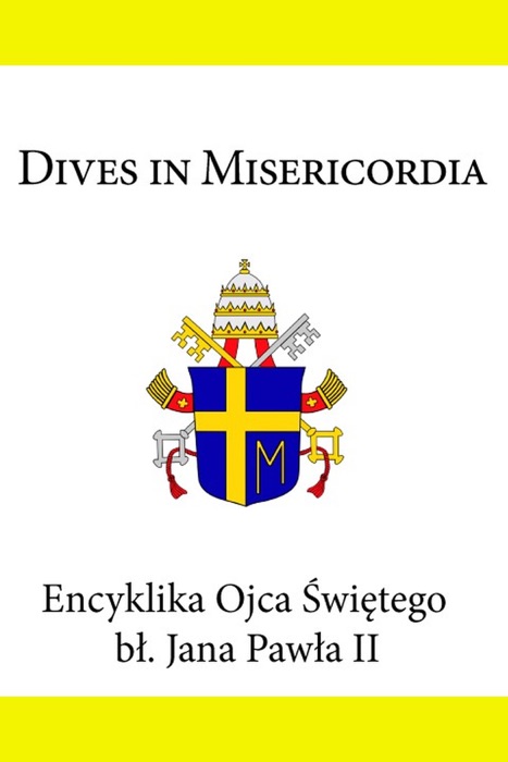 Encyklika Ojca Świętego Jana Pawła II Dives in Misericordia