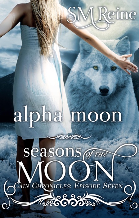 Alpha Moon (The Cain Chronicles, #7)