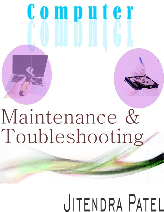 Computer Maintenance and Troubleshooting