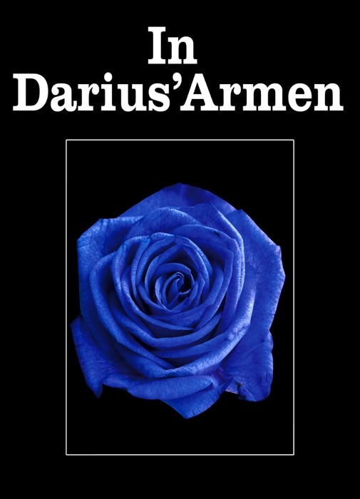 In Darius’ Armen