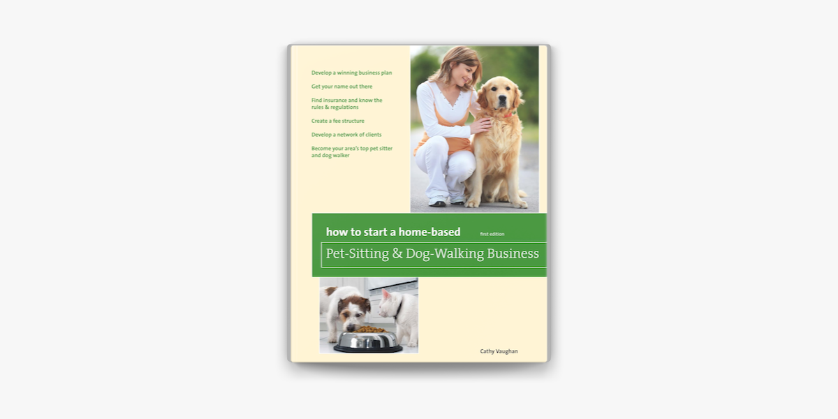 how do i start a pet sitting business and dog walking business