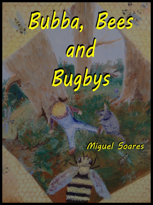 Bubba, Bees and Bugbys