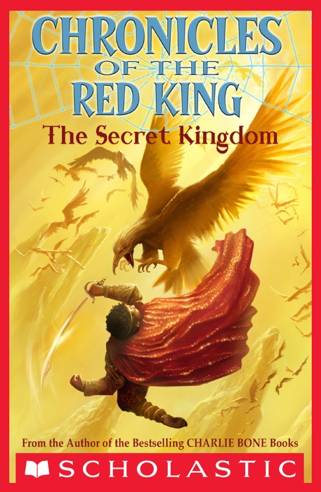 Chronicles of the Red King #1: The Secret Kingdom