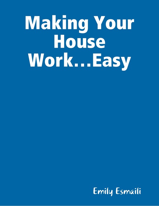 Making Your House Work…Easy