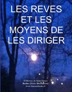 Les Reves et Les Moyens de Les Diriger - Marie Jean Leon d'Hervey de Saint Denys & Paulo Ferreira da Cunha