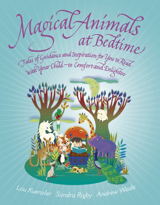 Magical Animals at Bedtime - Tales of Joy and Inspiration for You to Read with Your Child