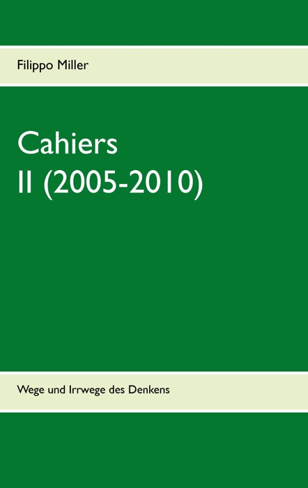 Cahiers II (2005-2010)