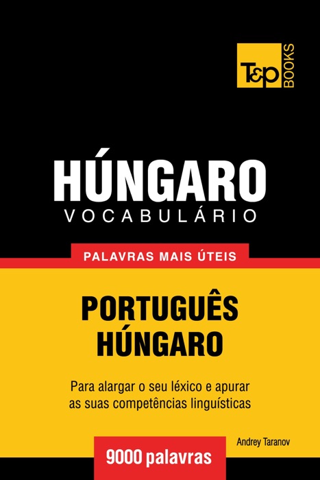 Vocabulário Português-Húngaro: 9000 palavras mais úteis