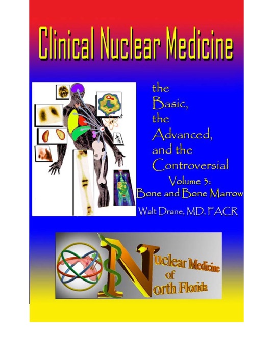 Clinical Nuclear Medicine: The Basic, the Advanced, and the Controversial