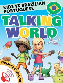 Kids vs Brazilian Portuguese: Talking World (Enhanced Version)