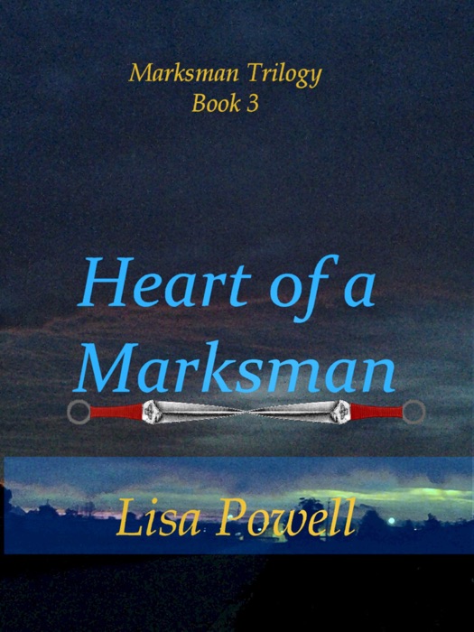 Heart of a Marksman, Marksman Trilogy Book 3