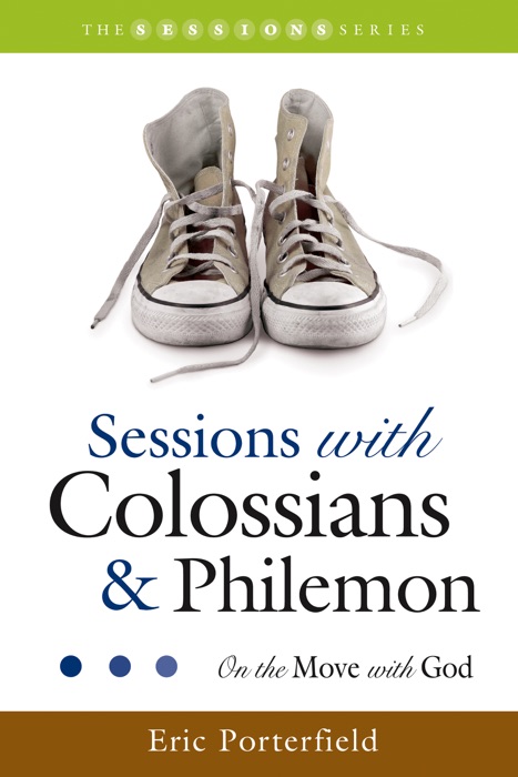 Sessions With Colossians & Philemon