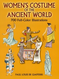 Women's Costume of the Ancient World - Paul Louis De Giafferri