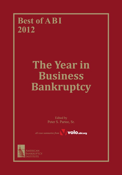 Best of ABI 2012: The Year in Business Bankruptcy