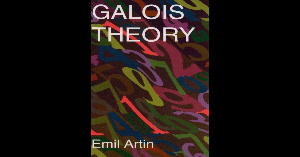 Galois Theory By Emil Artin On Ibooks