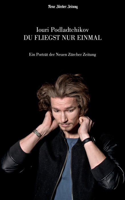 Iouri Podladtchikov - Du fliegst nur einmal