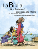 La bíblia "Nou testament: L'Evangeli" explicat als infants - Rosa Navarro Durán