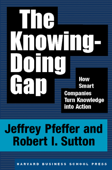 The Knowing-Doing Gap - Jeffrey Pfeffer & Robert I. Sutton