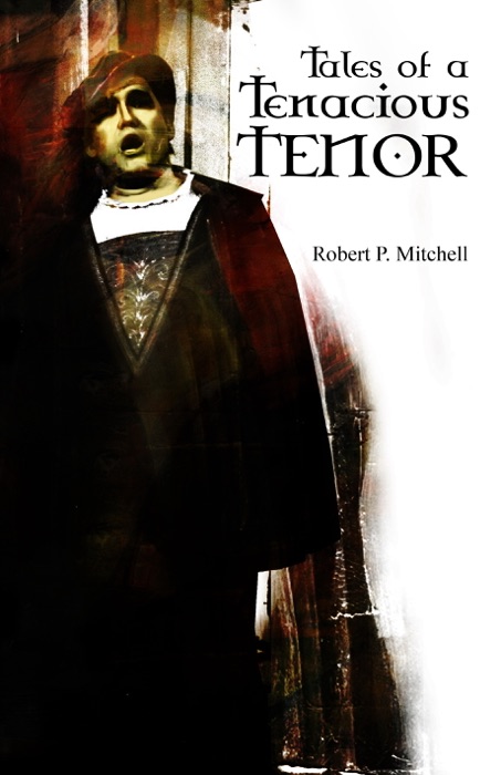 Tales Of A Tenacious Tenor