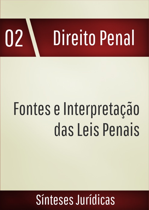 Fontes e interpretação das leis penais