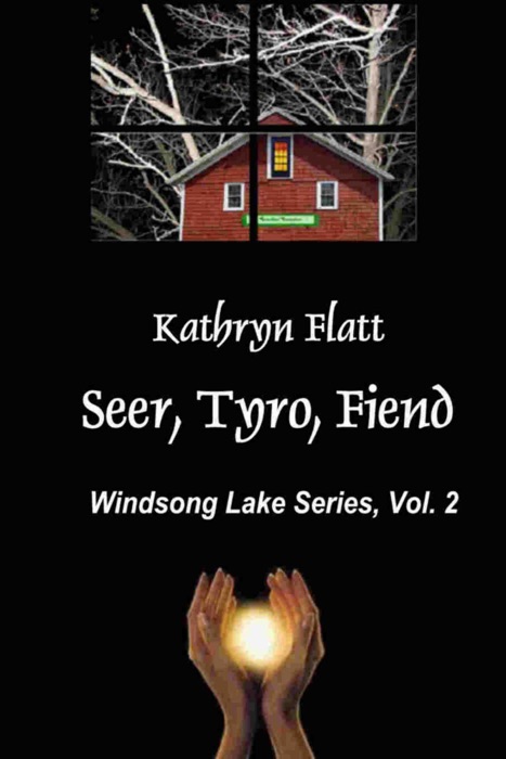 Seer, Tyro, Fiend: Windsong Lake Series, Vol. II