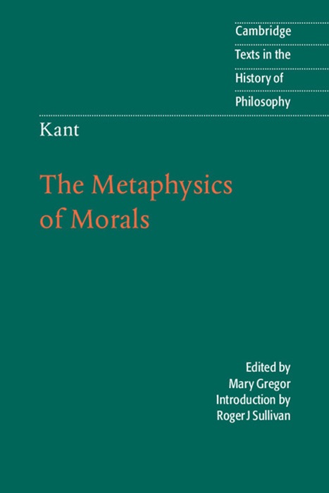 Kant: The Metaphysics of Morals