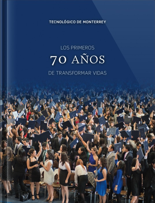 Los primeros 70 años de transformar vidas