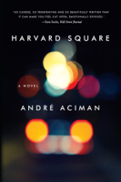 André Aciman - Harvard Square: A Novel artwork