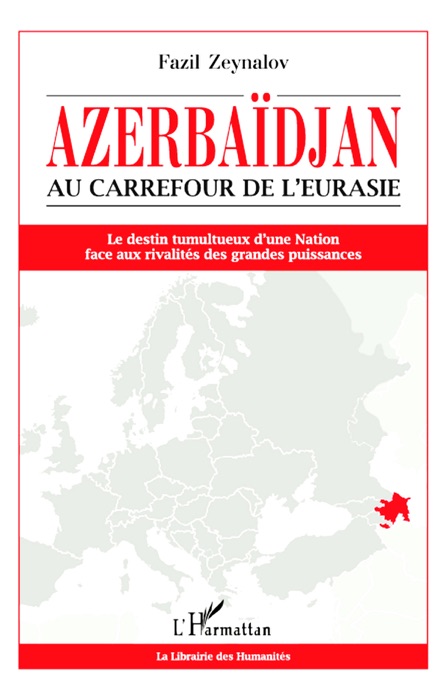 Azerbaïdjan au carrefour de l'Eurasie