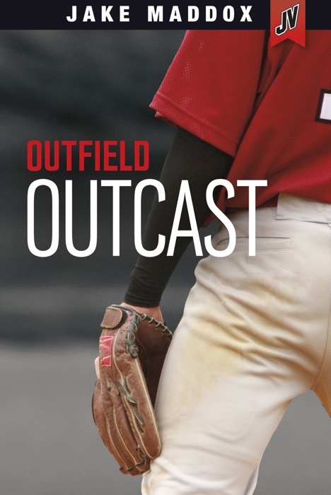 Jake Maddox JV: Outfield Outcast