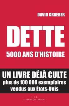 Dette : 5000 ans d'histoire - David Graeber