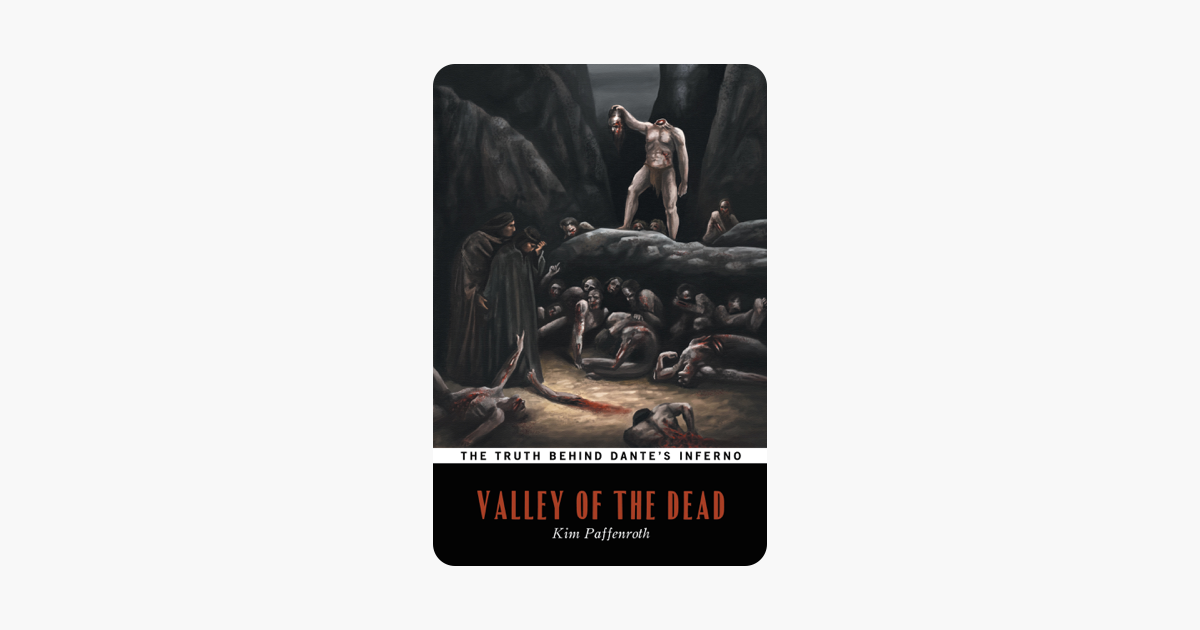 Valley of the Dead (The Truth Behind Dantes Inferno)