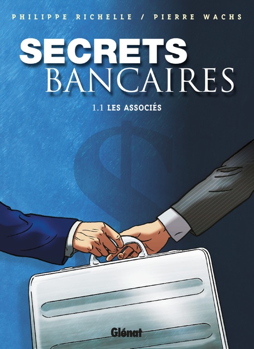 Secrets bancaires Vol.1.1