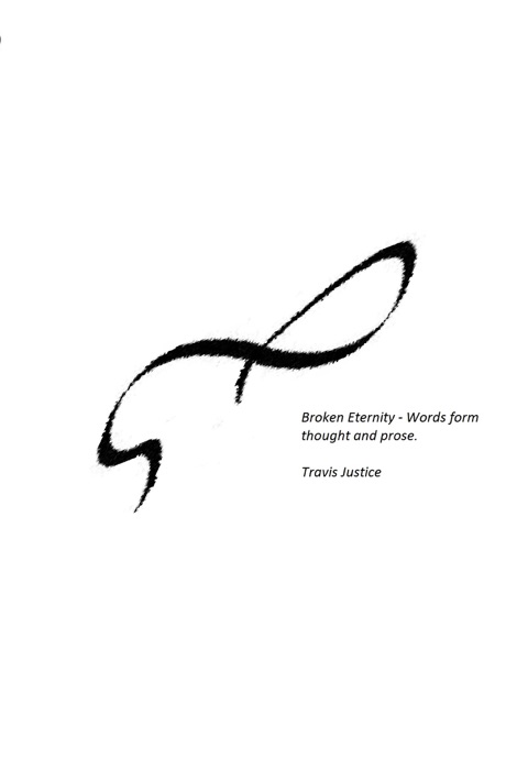 Broken Eternity- Words form thought and prose
