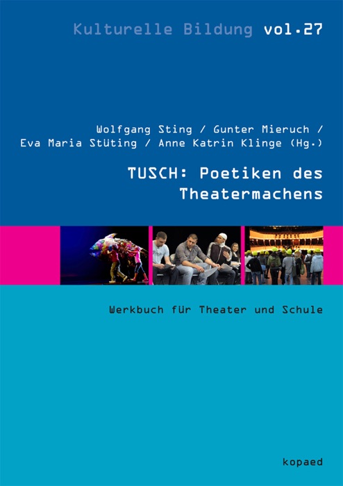 TUSCH: Poetiken des Theatermachens