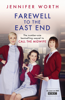 Farewell To The East End - Jennifer Worth