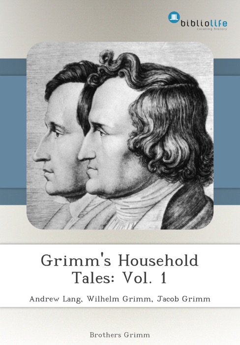 Grimm's Household Tales: Vol. 1