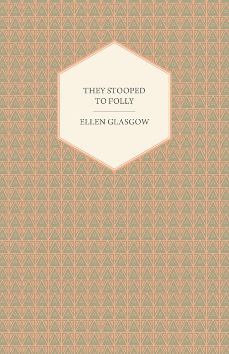 They Stooped to Folly