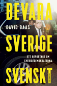 Bevara Sverige svenskt - David Baas