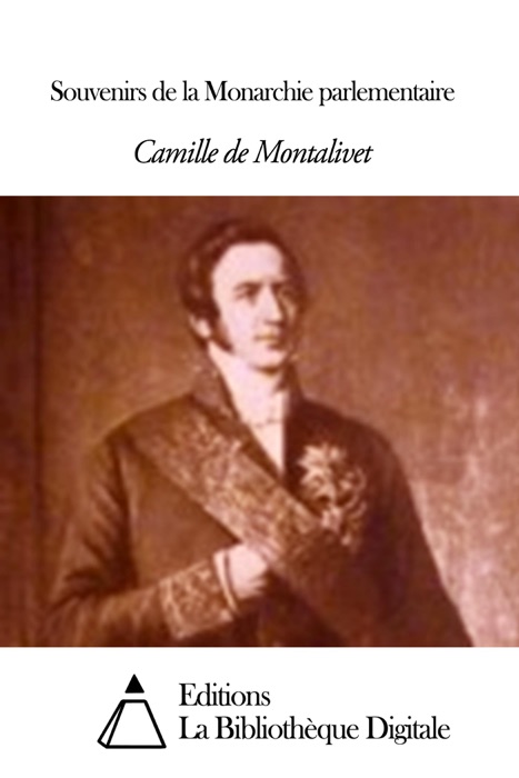 Souvenirs de la Monarchie parlementaire