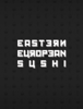 Eastern European Sushi by CLINIC 212 - Martynas Karpovicius, Aidas Sumskas & CLINIC 212