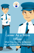 Career As a Police Officer - Brian Rogers & KidLit-O