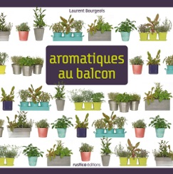 Aromatiques au balcon - Laurent Bourgeois