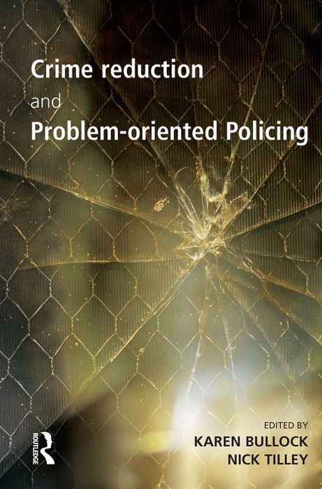 Crime Reduction and Problem-oriented Policing