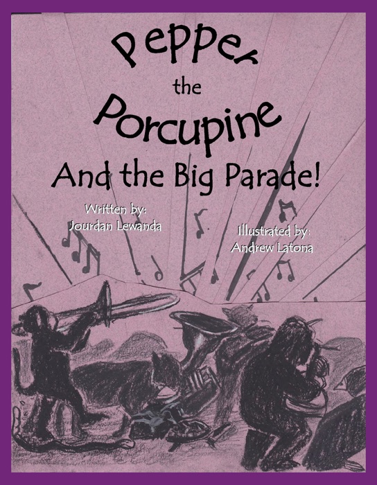 Pepper the Porcupine and the Big Parade