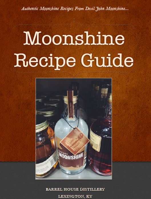 Moonshine Recipe Guide