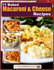 11 Baked Macaroni and Cheese Recipes - Editors of AllFreeCasseroleRecipes.com
